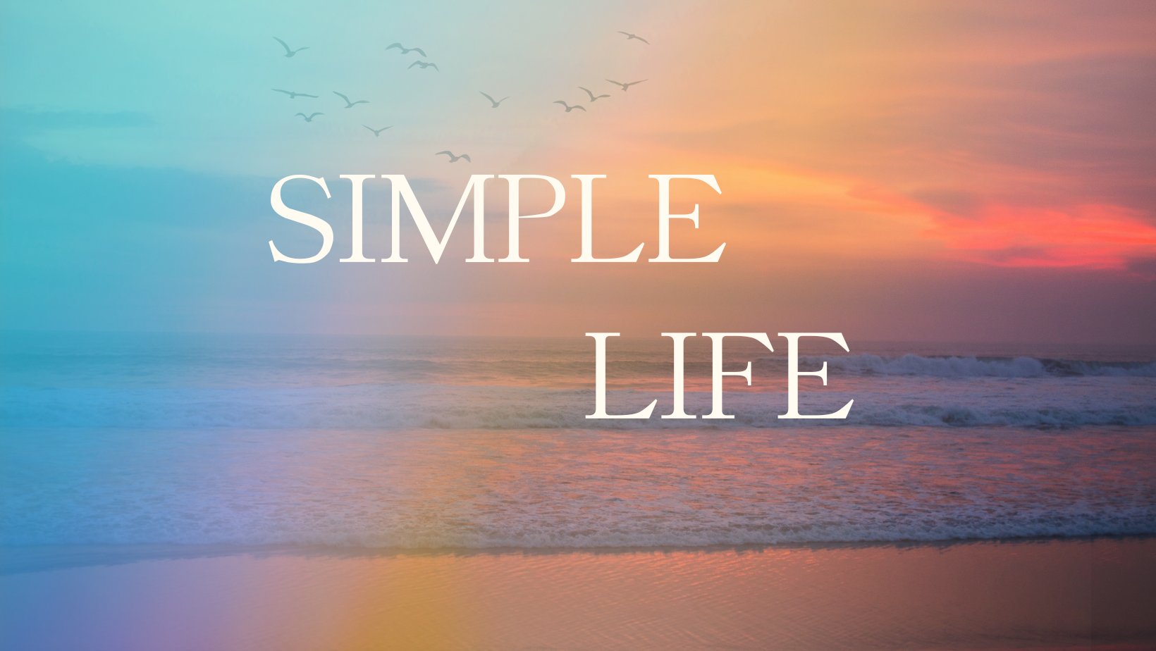 SIMPLE LIFE